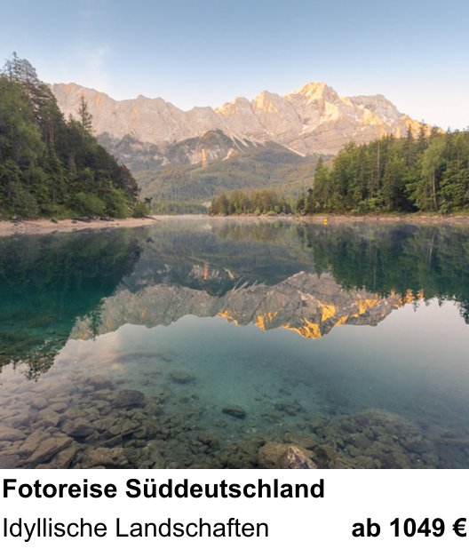 Ruhiger Fotokurs zu Fotoreise Süddeutschland: Idyllische Landschaften